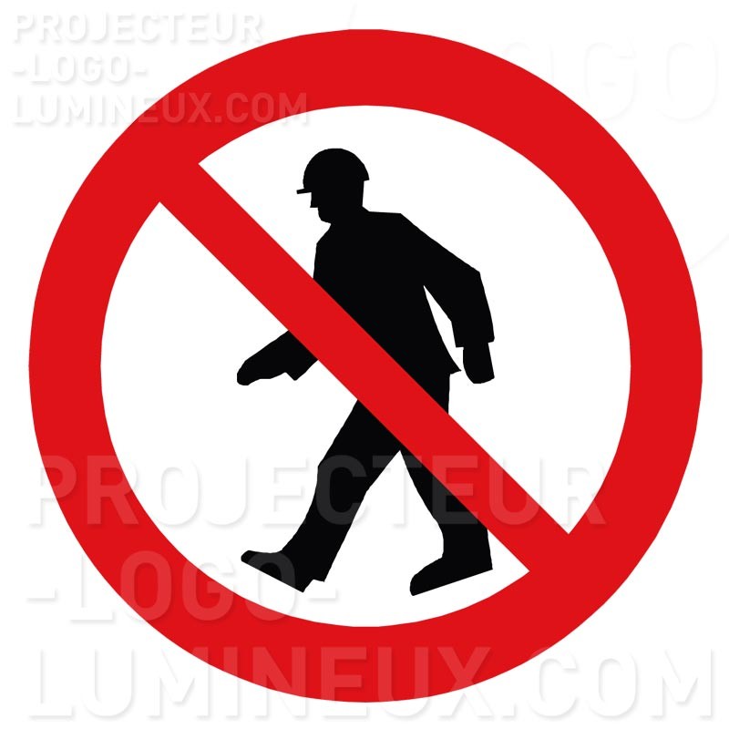 Visual light projection Gobo Forbidden to pedestrians Visual light projection Gobo Forbidden to pedestrians